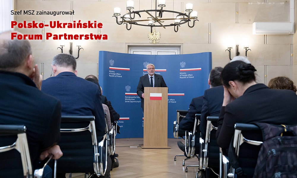 Szef MSZ zainaugurował Polsko-Ukraińskie Forum Partnerstwa