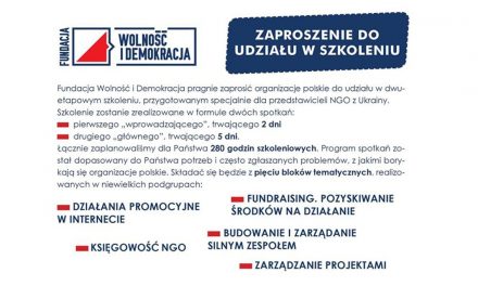 Fundacja Wolność i Demokracja zaprasza Państwa do udziału w projekcie „Liderskie Centrum Szkoleniowe”, które na celu ma szkolenie polskich organizacji działających na Ukrainie.
