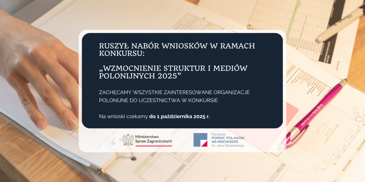 Rusza nabór wniosków na dofinansowanie działań polonijnych w 2025 roku!